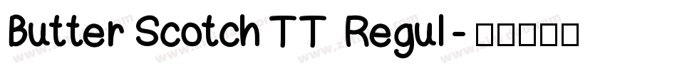 ButterScotchTT Regul字体转换